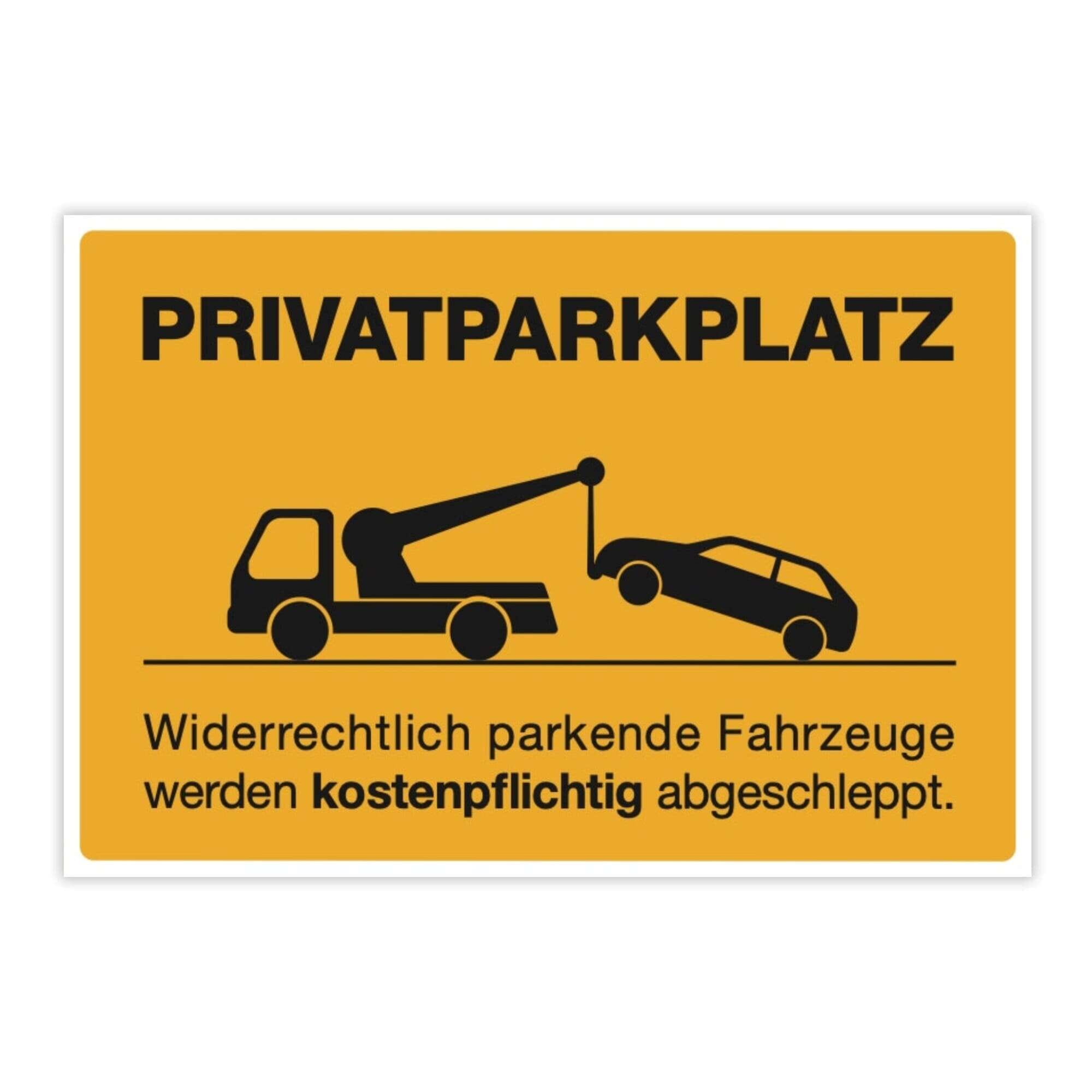 Aufkleber signalgelb Privatparkplatz Widerrechtlich parkende Fahrzeuge!